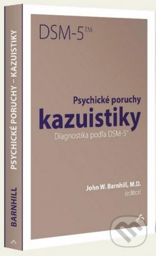 Psychické poruchy kazuistiky - John W. Barnhill