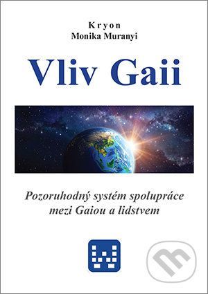 Kryon - Vliv Gaii - Monika Muranyi