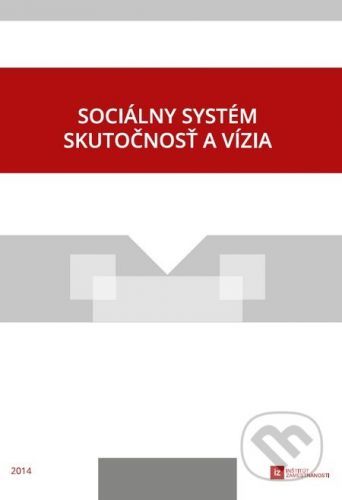 Sociálny sytém - skutočnosť a vízia - Kolektív autorov