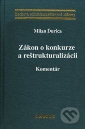 Zákon o konkurze a reštrukturalizácii - Milan Ďurica