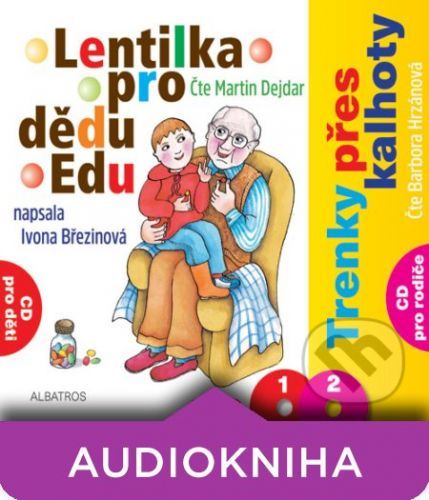 Lentilka pro dědu Edu a trenky přes kalhoty - Ivona Březinová