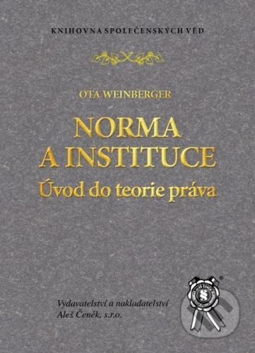 Norma a instituce - Ota Weinberger