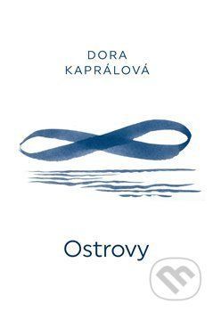 Ostrovy - Dora Kaprálová, Juraj Horváth (ilustrácie)