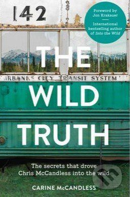 The Wild Truth - Carine McCandless