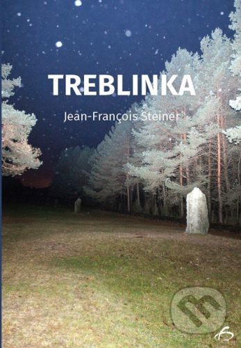 Treblinka - Jean-François Steiner