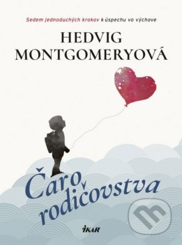 Čaro rodičovstva - Hedvig Montgomery