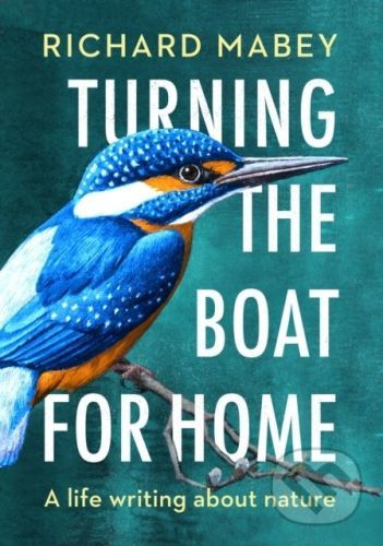 Turning the Boat for Home - Richard Mabey