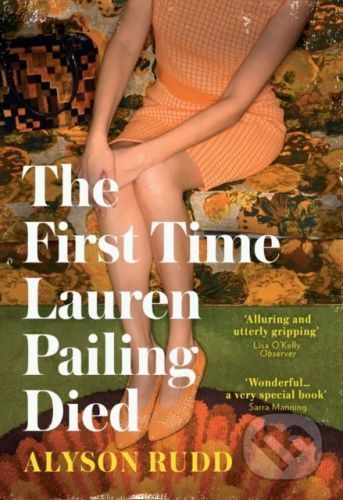 The First Time Lauren Pailing Died - Alyson Rudd