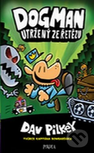 Utržený ze řetězu - Dav Pilkey