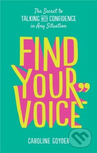 Find Your Voice - Caroline Goyder