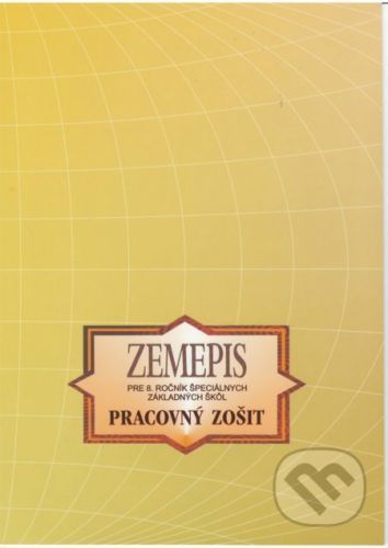 Zemepis pre 8. ročník špeciálnych základných škôl - Kvetoslava Mojtová
