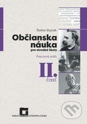 Občianska náuka pre stredné školy 2. časť (zošit pre študenta) - Štefan Bojnák