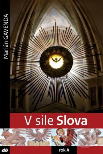 V sile Slova - rok A - Marián Gavenda