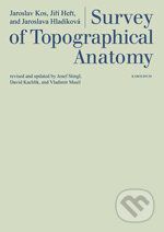 Survey of Topographical Anatomy - Jaroslav Kos, Jiří Heřt