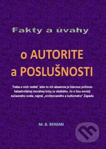 Fakty a úvahy o autorite a poslušnosti - Milan Benjan