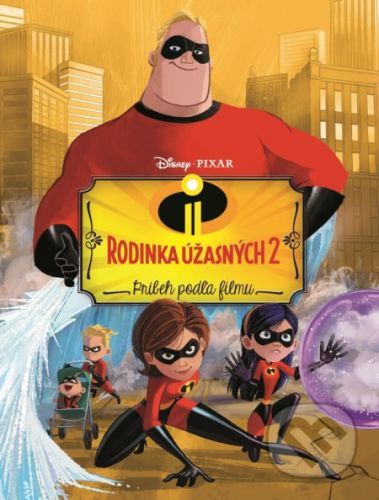 Rodina Úžasných 2: Príbeh podľa filmu -
