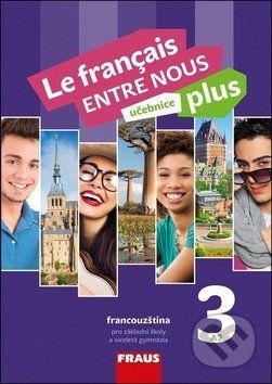 Le francais ENTRE NOUS plus 3 - Učebnice A2 -