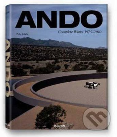 Ando. Complete Works, Updated Version 2010 - Philip Jodidio