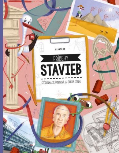 Príbehy stavieb - Štěpánka Sekaninová, Jakub Cenkl (ilustrácie)