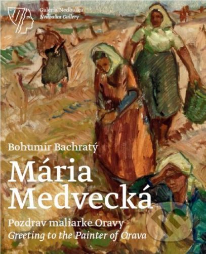 Mária Medvecká - Bohumír Bachratý