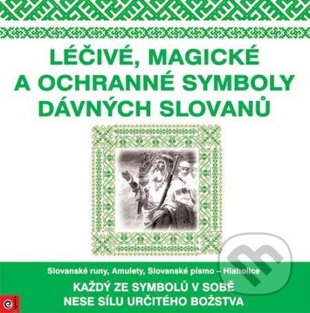 Léčivé, magické a ochranné symboly dávných Slovanů -