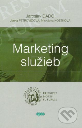 Marketing služieb - Jaroslav Ďaďo, Janka Petrovičová, Miroslava Kostková