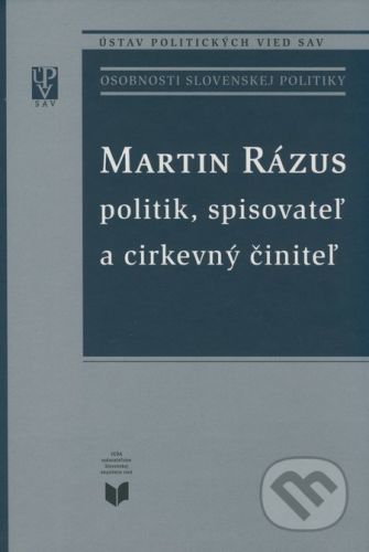 Martin Rázus - politik, spisovateľ a cirkevný činiteľ -