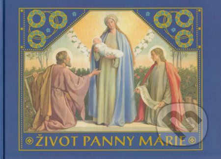 Život Panny Márie - Philipp Schumacher