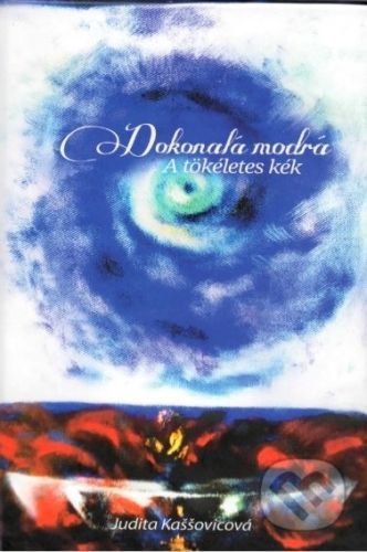 Dokonalá modrá / A tökéletes kék - Judita Kaššovicová