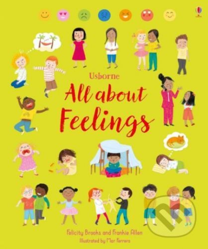 All about Feelings - Felicity Brooks, Frankie Allen, Mar Ferrero (ilustrácie)