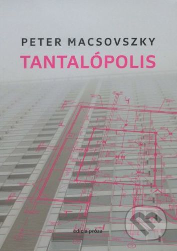 Tantalópolis - Peter Macsovszky