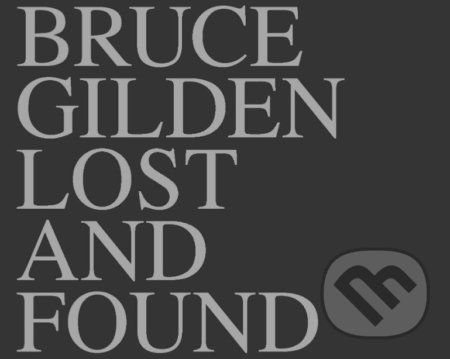 Bruce Gilden - LOST AND FOUND
