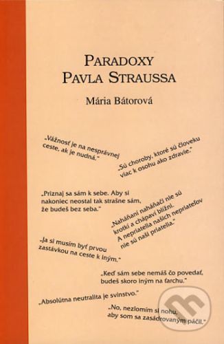 Paradoxy Pavla Straussa - Mária Bátorová