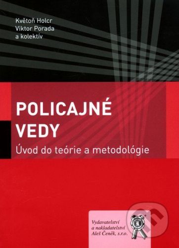 Policajné vedy - Květoň Holcr, Viktor Porada