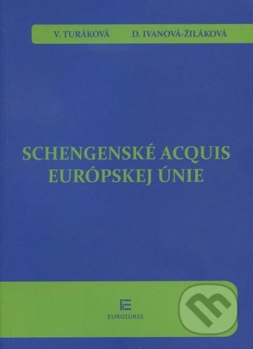 Schengenské acquis Európskej únie - Veronika Turáková