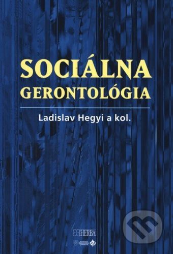 Sociálna gerontológia - Ladislav Hedgyi a kolektív