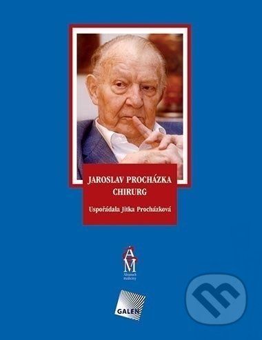 Jaroslav Procházka chirurg - Jitka Procházková