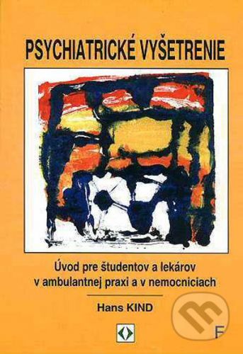Psychiatrické vyšetrenie - Hans Kind