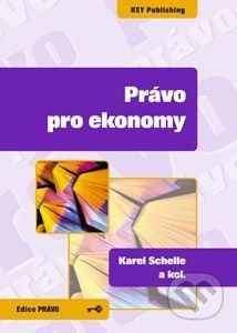 Právo pro ekonomy - Karel Schelle a kol.