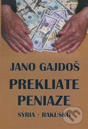 Prekliate peniaze - Jano Gajdoš