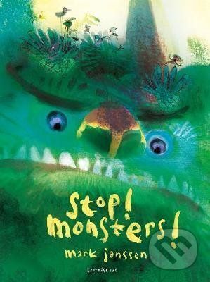 Stop! Monsters! - Mark Janssen