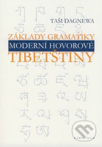 Základy gramatiky moderní hovorové tibetštiny - Taši Dagnewa