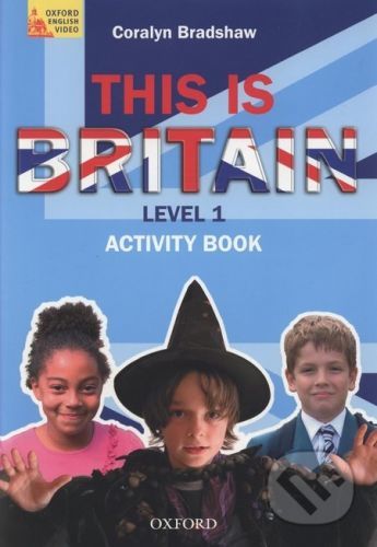 This is Britain! 1 Activity Book - Coralyn Bradshaw