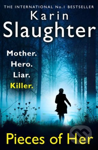 Pieces of Her - Karin Slaughter