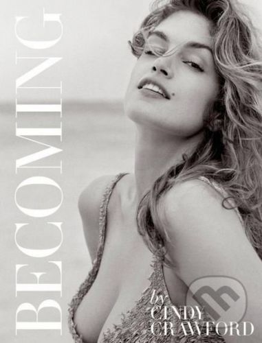 Becoming - Cindy Crawford, Kate Betts