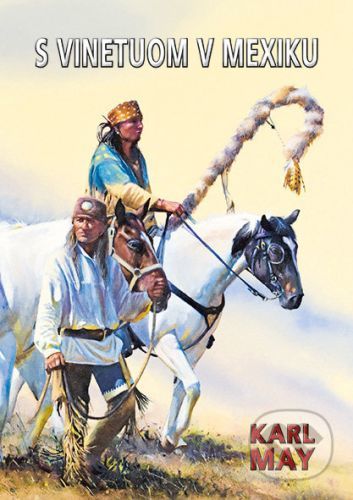S Vinetuom v Mexiku - Karl May