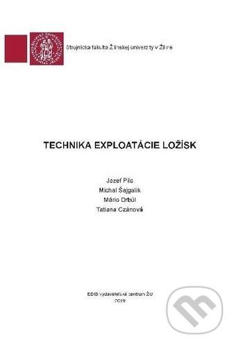 Technika exploatácie ložísk - Jozef Pilc