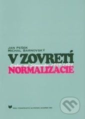 V zovretí normalizácie - Jan Pešek, Michal Barnovský