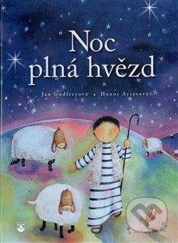 Noc plná hvězd - Jan Godfreyová, Honor Ayresová (ilustrácie)