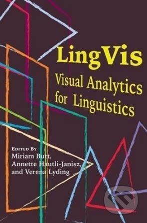 LingVis - Miriam Butt, Annette Hautli-janisz, Verena Lyding